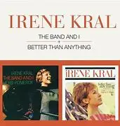CD - Irene Kral - The Band And I + Better Than Anything