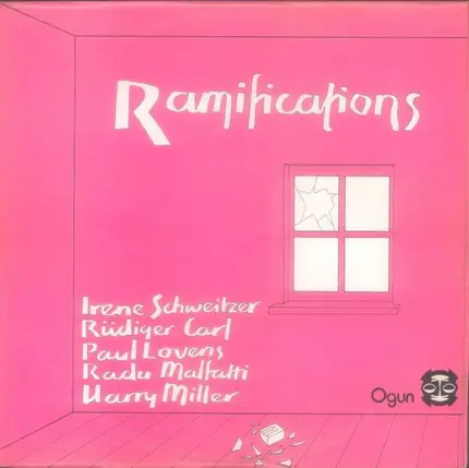 Irene Schweizer , Rüdiger Carl , Paul Lovens , Radu Malfatti , Harry Miller - Ramifications