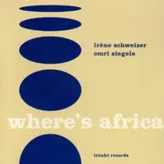 CD - Irene Schweizer / Omri Ziegele - Where's Africa
