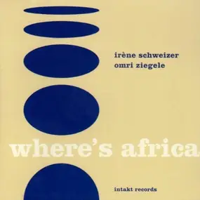 Irène Schweizer - Where's Africa