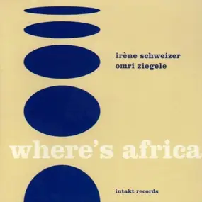 Irène Schweizer - Where's Africa