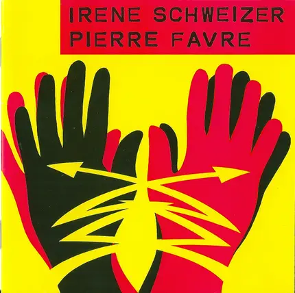 Irene Schweizer & Pierre Favre - Irène Schweizer & Pierre Favre