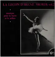 Irène Skorik - LA Lecon d'Irène Skorik Vol. 2
