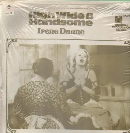 Irene Dunne - High Wide & Handsome / Sweet Adeline