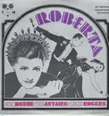 LP - Irene Dunne, Fred Astaire, Ginger Rogers - Roberta