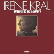 Irene Kral - Where Is Love