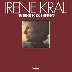 Irene Kral - Where Is Love