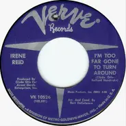 Irene Reid - I'm Too Far Gone To Turn Around