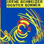 Irène Schweizer - Irene Schweizer & Günter Sommer