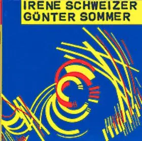 Irene Schweizer / Günter Sommer - Irene Schweizer & Günter Sommer