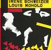 Irène Schweizer - Irene Schweizer & Louis Moholo