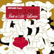Irfane Feat. Outlines - Just A Lil' Lovin'