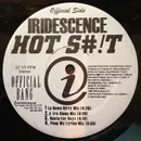 12'' - Iridescence - Hot S#!t / Official Bang