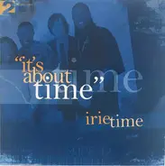 Irie Time - It's About Time