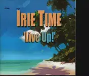 Irie Time - Live Up