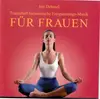 CD - Iris Dehmel - Traumhaft Harmonische Entspannungs-Musik Für Frauen