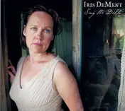 Iris DeMent - Sing the Delta