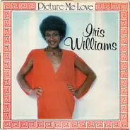 Iris Williams - Picture Me Love