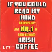 7inch Vinyl Single - Irish Coffee - If You Could Read My Mind