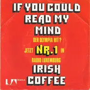 Irish Coffee - If You Could Read My Mind