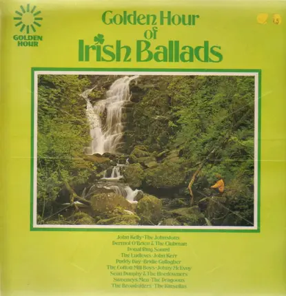 John Kelly, The Johnstons, John Kerr - Golden Hour Of Irish Ballads