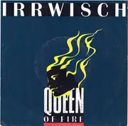 7inch Vinyl Single - Irrwisch - Queen Of Fire
