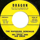 7inch Vinyl Single - Irv Spice And The Orchestra - The Hapsburg Serenade