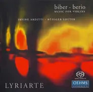 Irvine Arditti , Rüdiger Lotter · Lyriarte - Biber · Berio: Music For Violins