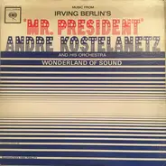 Irving Berlin / André Kostelanetz And His Orchestra - Music From Irving Berlin's "Mr. President"