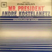 Irving Berlin / André Kostelanetz And His Orchestra - Music From Irving Berlin's "Mr. President"