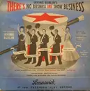 7inch Vinyl Single - Irving Berlin - There's No Business Like Show Business Volume 1 - EP, no original cover