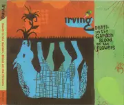 CD - Irving - Death In The Garden, Blood On The Flowers - digipak