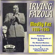 Irving Fazola - Mostly Faz 1936-1946