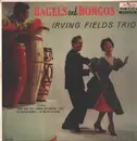 LP - Irving Fields Trio - Bagels And Bongos - Mono