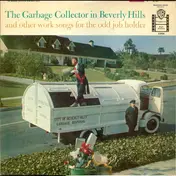 Irving Taylor - The Garbage Collector In Beverly Hills And Other Work Songs For The Odd Job Holder