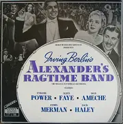 LP - Irving Berlin, Tyrone Power, Alice Faye, Don Ameche - Alexander's Ragtime Band