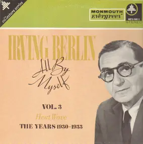 Irving Berlin - All by myself vol. 3 heat wave