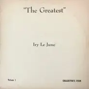 Iry Lejeune - "The Greatest" Volume 1 Collector's Item