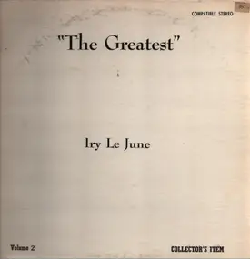 Iry LeJeune - The Greatest, Volume 2