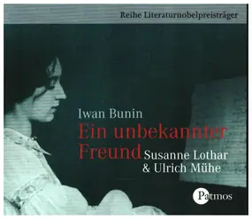 Iwan Bunin - Ein unbekannter Freund