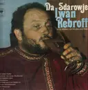 LP - Iwan Rebroff - Na Sdarowje - singt Weisen von Wodka und Wein