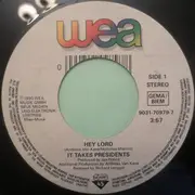 7inch Vinyl Single - It Takes Presidents - Hey Lord