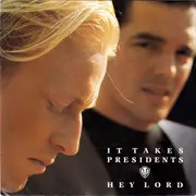 7inch Vinyl Single - It Takes Presidents - Hey Lord