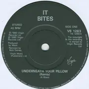 7inch Vinyl Single - It Bites - Underneath Your Pillow