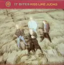 7inch Vinyl Single - It Bites - Kiss Like Judas