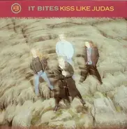 It Bites - Kiss Like Judas