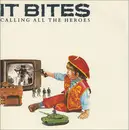 12'' - It Bites - Calling All The Heroes