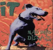 The It - Mad Dog Disease