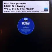 12inch Vinyl Single - Itaal Shur Presents Milk & Honey - You, Me & The Music