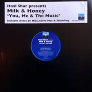 Itaal Shur Presents Milk & Honey - You, Me & The Music